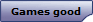 Games good