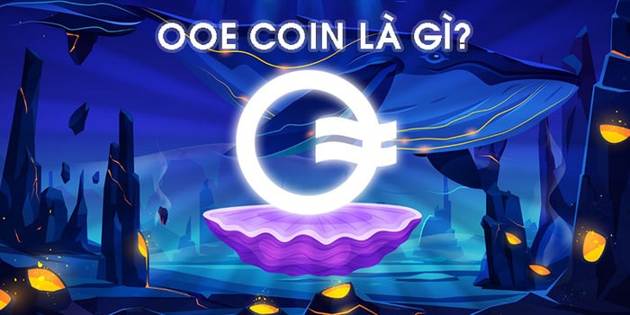 OOE coin là gì? Có nên đầu tư vào OpenOcean coin không?